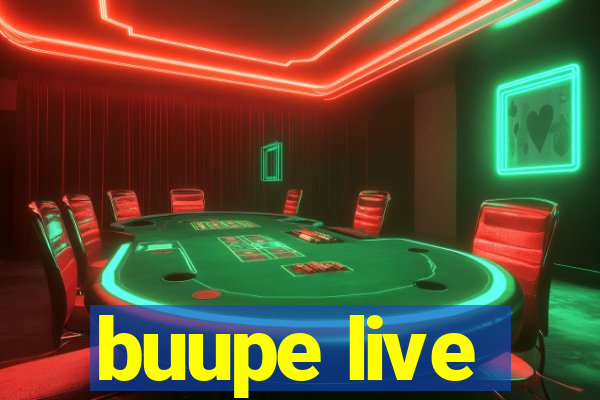 buupe live